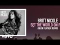 Britt Nicole - Set The World On Fire (lyric)