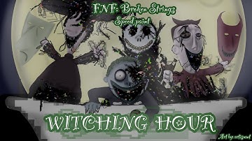 Witching Hour // Speed Paint // FNF: Broken strings