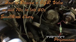How to Remove a EGR Valve on a mid 70s to late 80s Smallblock Chevy