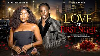 LOVE AT FIRST SIGHT | LATEST NIGERIAN MOVIES 2026 FULL MOVIES | MIWA OLORUNFEMI, PETER KOMBA