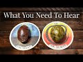 What you need to hear right now - Pick a Card Reading
