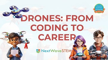 Webinar NextWave STEM - Drones From Coding to Career