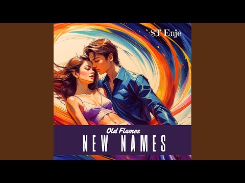 Old Flames New Names