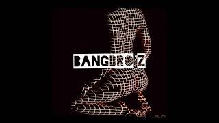 BANGBRO’Z - Cut