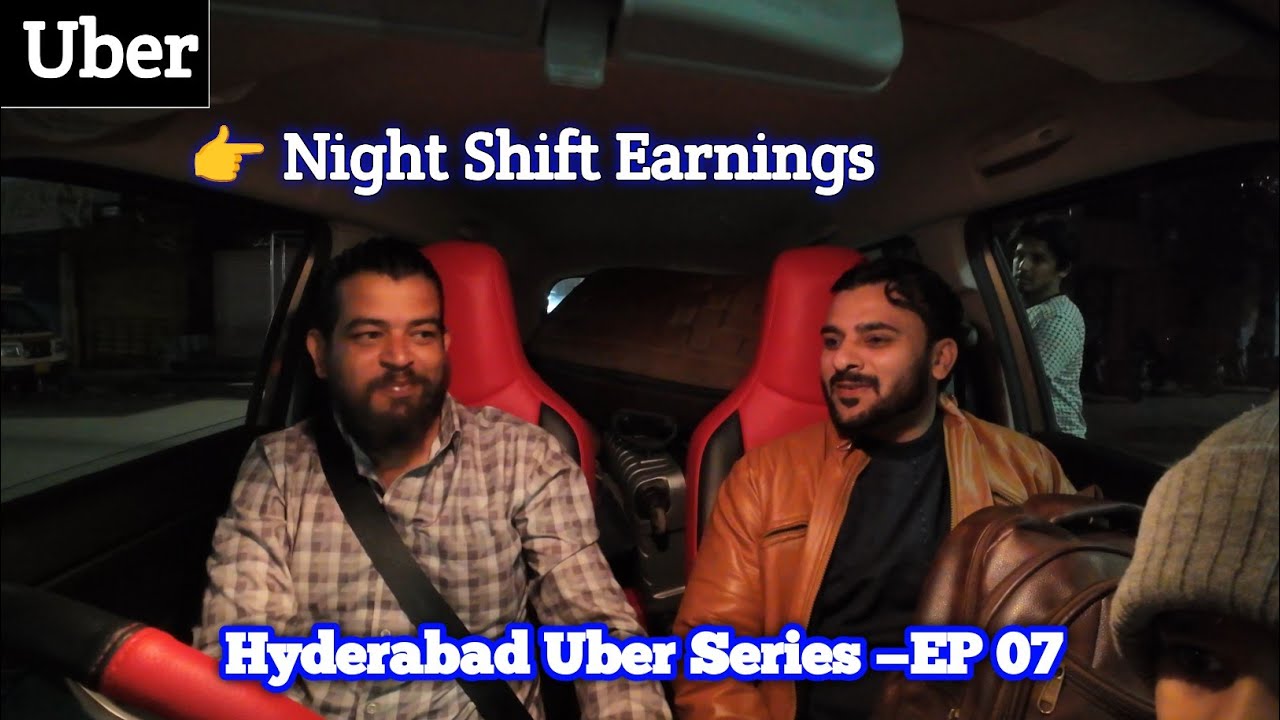 Hyderabad mein Uber Night Shift |Raat ki shift aur passengers ki kahaniyan