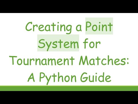 Creating a Point System for Tournament Matches: A Python Guide