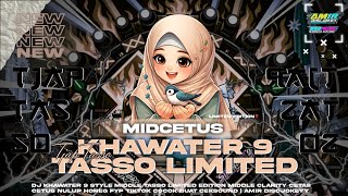 Download Lagu DJ TJAP TASSO KHAWATER 9 MID CETUS STYLE LIMITED YANG KALIAN CARI CARI 2K26 | AMIR DISCJOKEY MP3