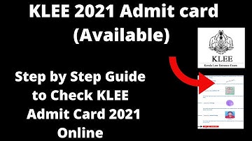 KLEE 2021 Admit card (Available) - How to Check Kerala Law Entrance Examination 2021 Admit card
