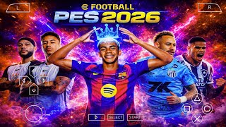 EFOOTBALL PES 2026 PPSSPP ATUALIZADO COM BRASILEIRÃO E EUROPEU DOWNLOAD MEDIAFIRE LINK DIRETO 