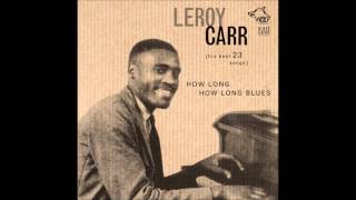 Video thumbnail of "LEROY CARR - PRISON BOUND BLUES"