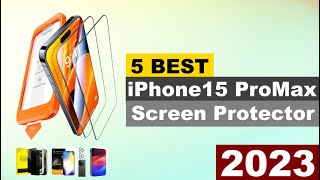 Top 5 Best Ultimate iPhone 15 Pro Max Screen Protectors | Protectors For Apple NEW Release 2023 !