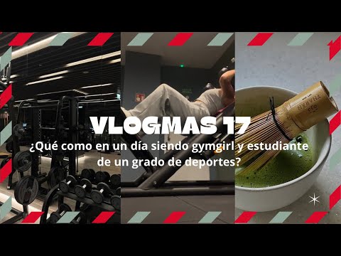 Vlogmas 17: ¿Qué como en un día siendo estudiante de un grado de deporte y gymgirl? || Elsa Aragón.