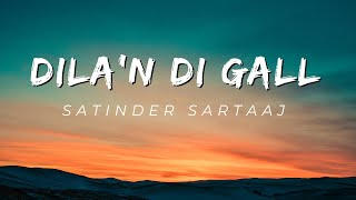 Dila'n Di Gall | Satinder Sartaaj | Kali Jotta| Neeru Bajwa, Wamiqa Gabbi| Latest Punjabi Songs 2023