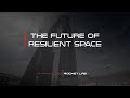 The Future Of Resilient Space