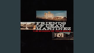 Video thumbnail of "Friends of Dean Martinez - All The Pretty Horses"