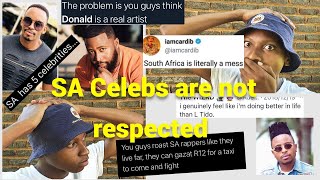 South African celebrities are not respected? Here's why ft Casper Nyovest, Nasty C, Donald etc.