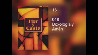 Video thumbnail of "018 Doxologia y Amén - Flor y Canto"