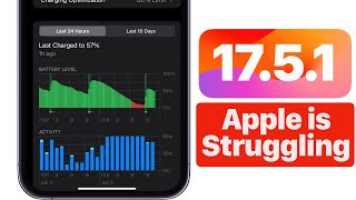 iOS 17.5.1 - Apple is Struggling!