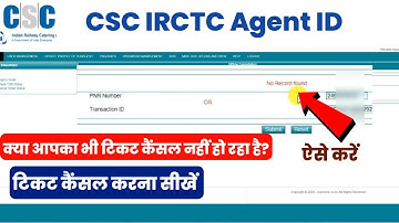 CSC irctc train ticket cancel process 2023|CSC  IRCTC train ticket cancel & verify process|No record