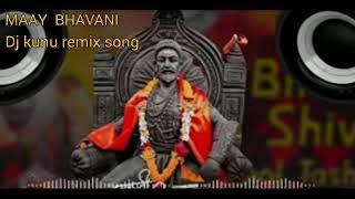 MAAY BHAVANI DJ KUNU REMIX SONG