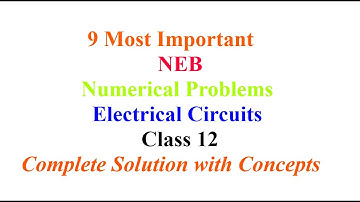 Electrical Circuits | Numerical Problems | Most Important | NEB Physics