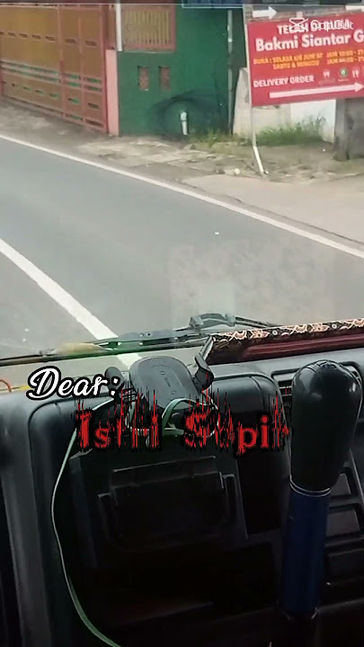 DEAR ISTRI SEORANG SUPIR ..@TRUCKMANIA751
