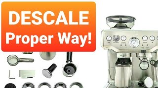 How to DESCALE Breville Barista Express  Breville's Way, Step by Step instructions