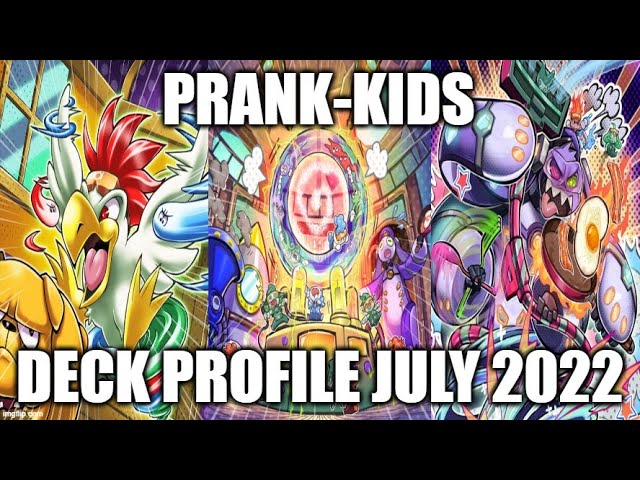 PRANK-KIDS DECK PROFILE (JULY 2022) YUGIOH! - YouTube