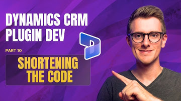 Ep.10 Making the plugin shorter :: Dynamics CRM / Model Driven Apps Plugin Development Course