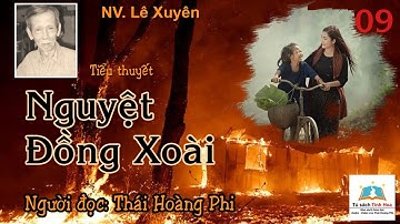 NGUYỆT ĐỒNG XOÀI. Tập 09. Tác giả: NV. Lê Xuyên. Người đọc: Thái Hoàng Phi