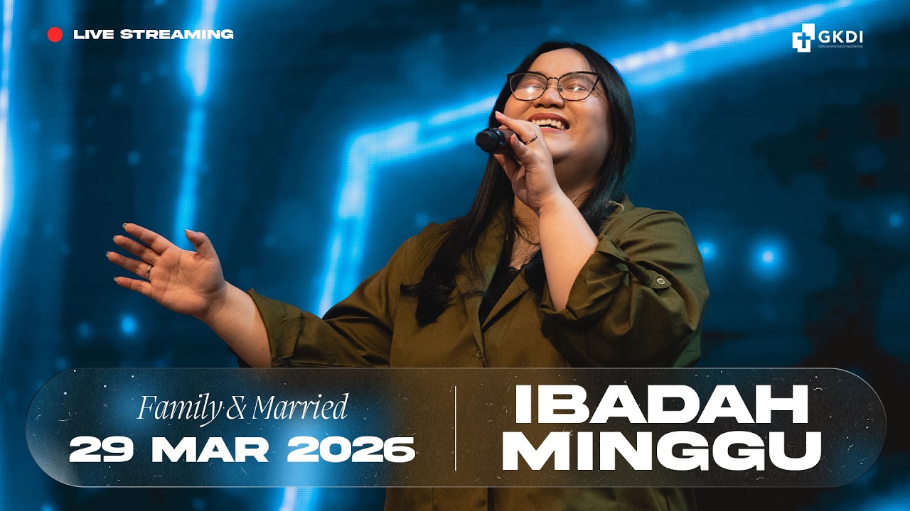 Live Streaming Ibadah Minggu (Married & Family) I Gereja Kristus di Indonesia (GKDI) | 29 Maret 2026