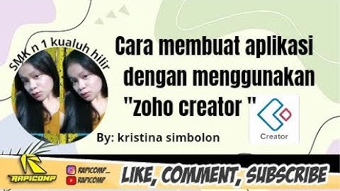 TUTORIAL LENGKAP CARA MEMBUAT APLIKASI ANDROID DARI APK ZOHO CREATOR BY.KRISTINA SIMBOLON TKJ LABURA