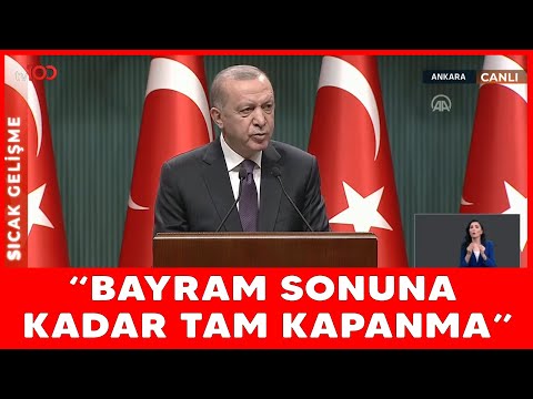 Tam kapanma kararı alındı! Kabine toplantısı sonrası Erdoğan'dan açıklama!