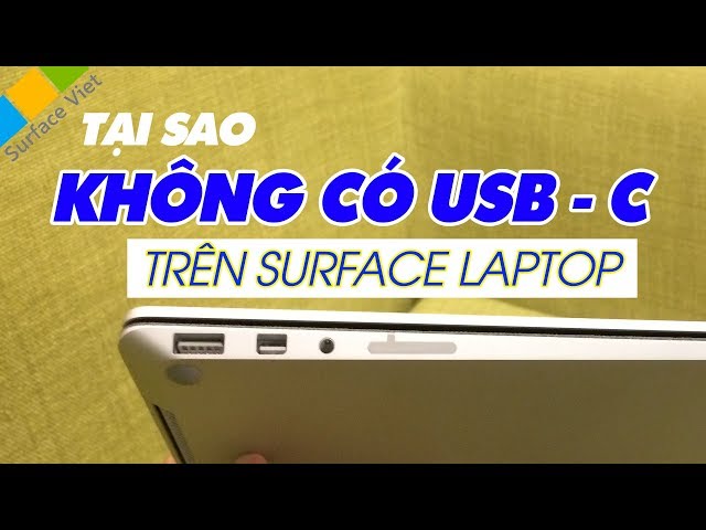 Surface Laptop - tại sao chưa có cổng USB-C ?