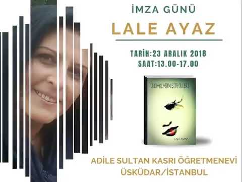 Lale Ayaz İmza Günü-Adile Sultan Kasrı-İstanbul