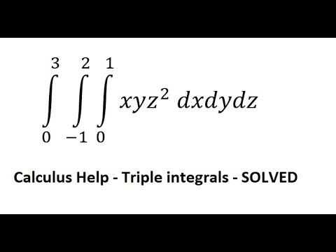 Calculus Help: Triple Integrals: ∫ 0 3 ∫ (-1) 2 ∫ 0 1 xyz^2 dxdydz ...