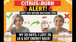CitrusBurn Review – Ingredients Breakdown You Must Know