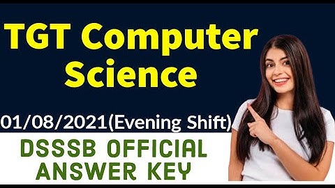 DSSSB TGT Computer Science official answer key(1/08/2021, Evening shift)| TGT Computer Science paper