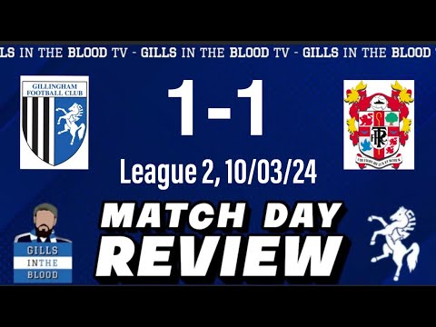 GITBTV, Match Day Review: Gills 1-1 Tranmere Rovers, 10-03-24