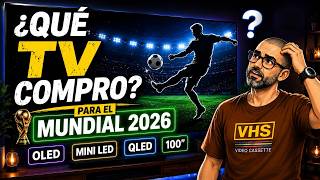 LAS MEJORES TVs PARA EL MUNDIAL 2026 ⚽