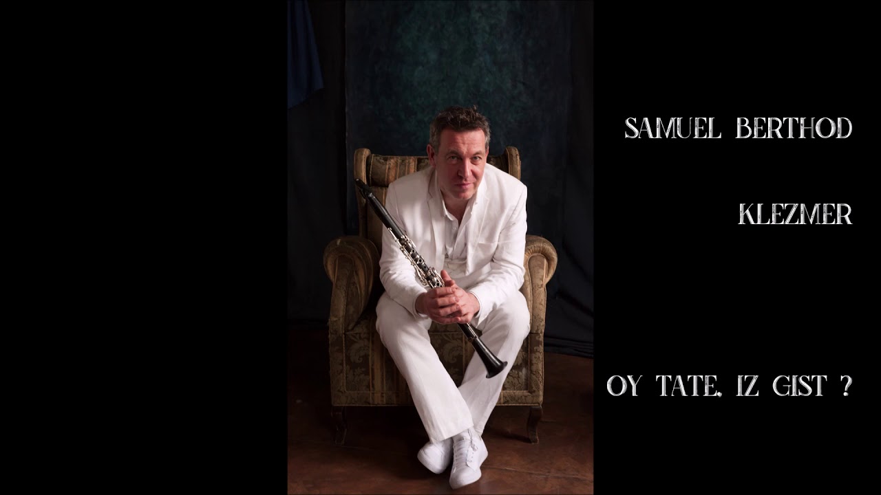 Samuel Berthod : Klezmer