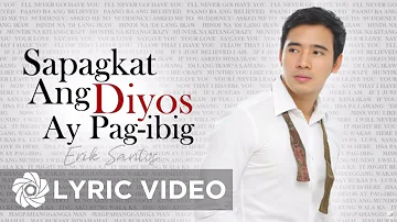 Erik Santos - Sapagkat Ang Diyos Ay Pag-ibig (Lyrics) | Erik Santos Collection