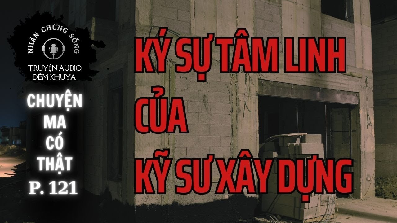 Nhân chứng sống #121: Ám ảnh hiện tượng 