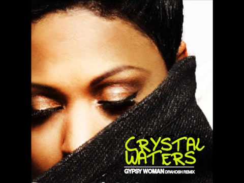 Crystal Waters - Gypsy Woman (Drahosh Remix) - YouTube