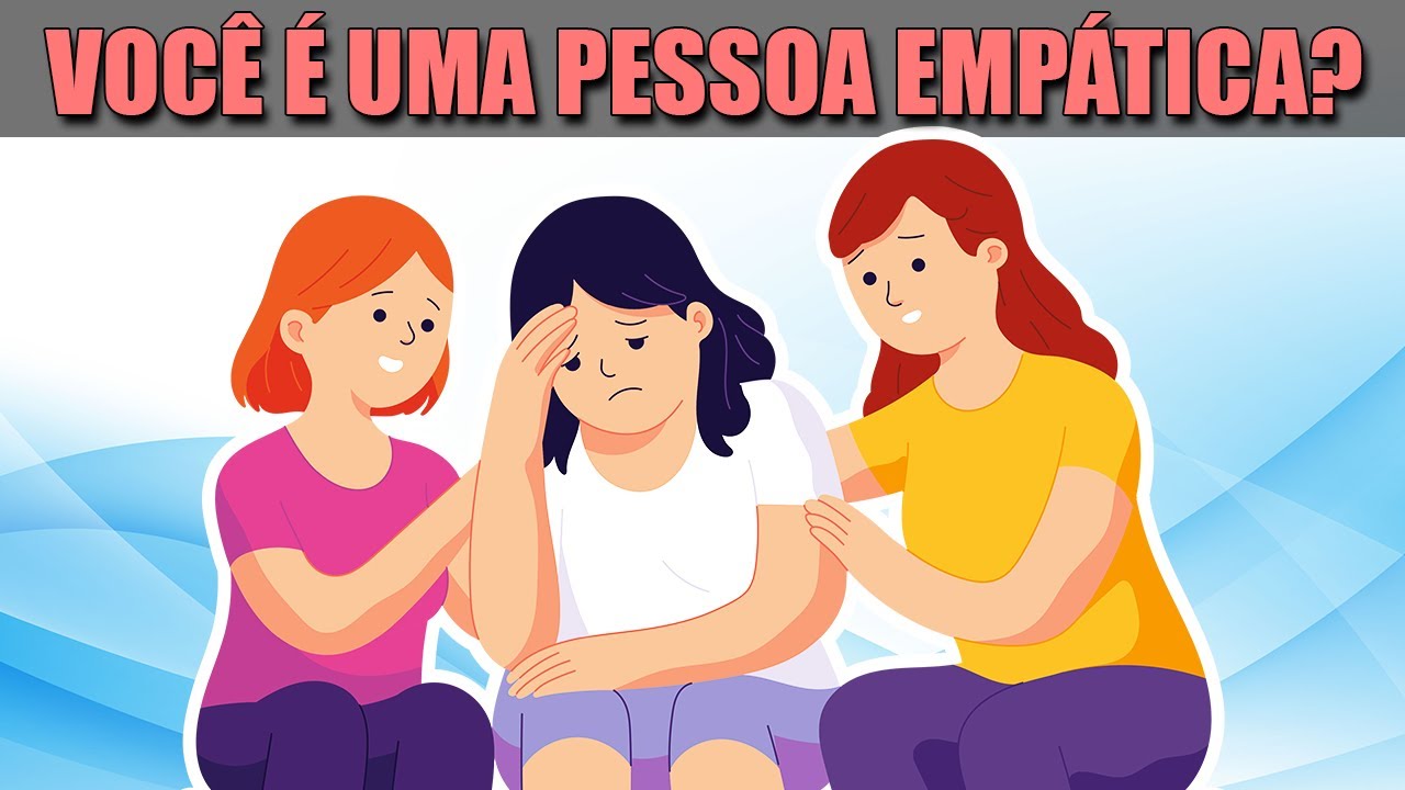 Empatia Em Tempos De Crise Parte 02 COMO Dar PROVAS De EMPATIA YouTube