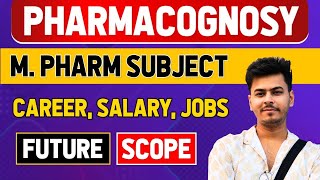 Details M.Pharm in Pharmacognosy | Herbal Industry, Cosmetics, Nutraceuticals Jobs | Best Branch for M Pharm News