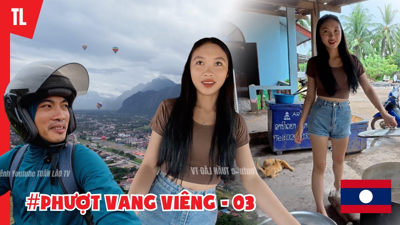 Phượt Vang Viêng - Khám phá bản làng Lào gặp cô gái Lào xinh đẹp