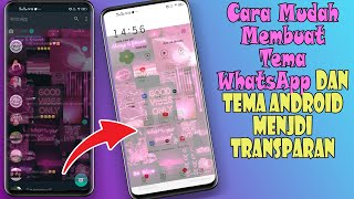 Cara Mudah Membuat Tema WhatsApp dan Tema Android Menjadi Transparan screenshot 5