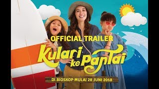 FILM 'KULARI KE PANTAI' TAYANG DI BIOSKOP |  TRAILER