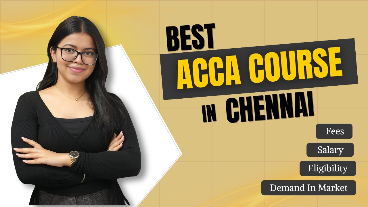 Best ACCA Course Institute in Chennai | Top ACCA Institute, Career & Reality